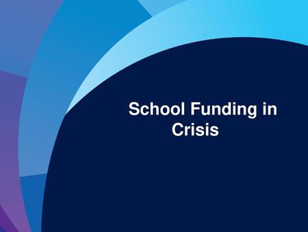 School Funding in Crisis