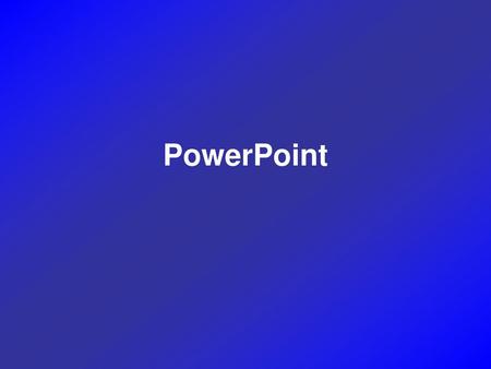 PowerPoint.