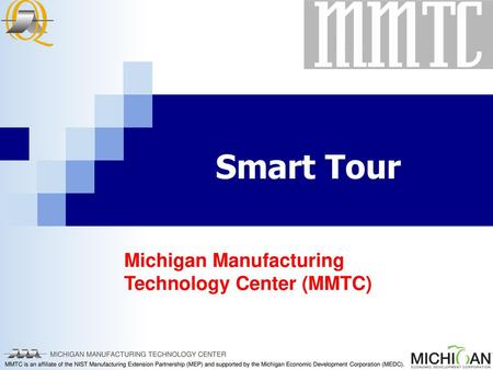 Smart Tour Michigan Manufacturing Technology Center (MMTC)