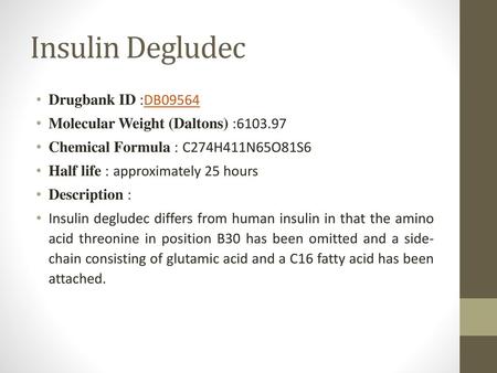 Insulin Degludec Drugbank ID :DB09564