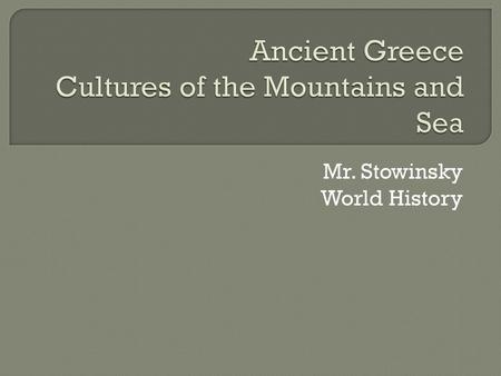 Ancient Greece Cultures of the Mountains and Sea