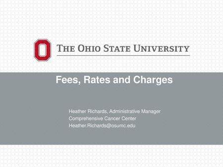 Fees, Rates and Charges Heather Richards, Administrative Manager