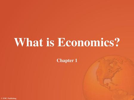 What is Economics? Chapter 1.