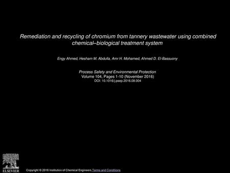 Remediation and recycling of chromium from tannery wastewater using combined chemical–biological treatment system  Engy Ahmed, Hesham M. Abdulla, Amr.