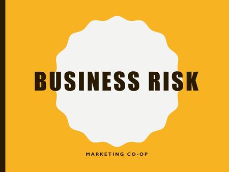 Business Risk Marketing Co-op.