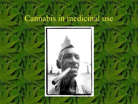 Cannabis in medicinal use