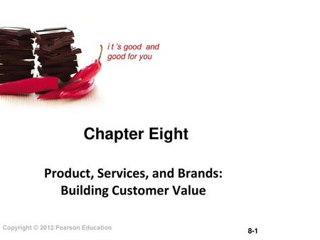 Product, Services, and Brands: Building Customer Value