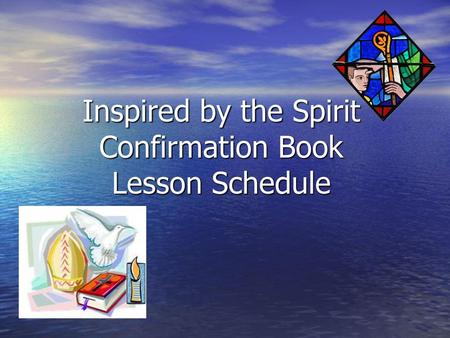 Inspired by the Spirit Confirmation Book Lesson Schedule