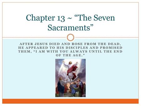 Chapter 13 ~ “The Seven Sacraments”