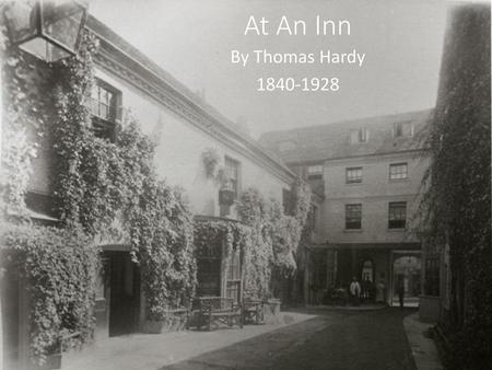 At An Inn By Thomas Hardy 1840-1928.