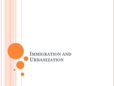 Immigration and Urbanization