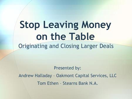 Stop Leaving Money on the Table