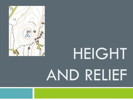 Height and Relief.