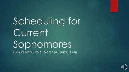 Scheduling for Current Sophomores