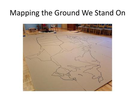 Mapping the Ground We Stand On