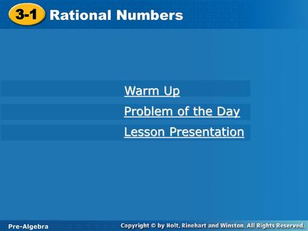 3-1 Rational Numbers Warm Up Problem of the Day Lesson Presentation