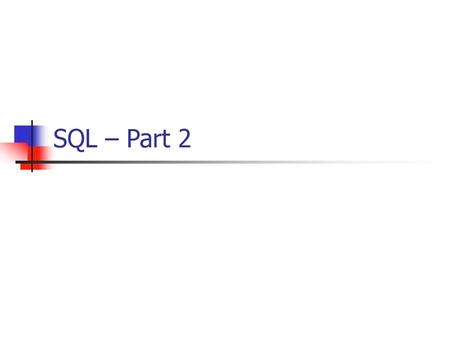 SQL – Part 2.