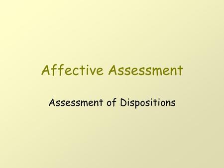 Assessment of Dispositions