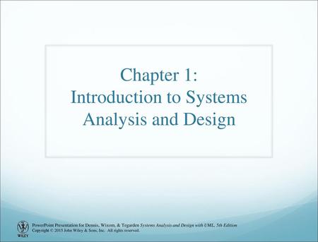 Chapter 1: Introduction to Systems Analysis and Design