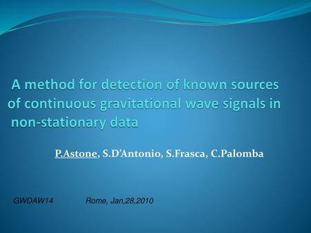 P.Astone, S.D’Antonio, S.Frasca, C.Palomba