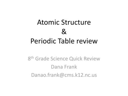 Atomic Structure & Periodic Table review