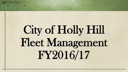 City of Holly Hill Fleet Management FY2016/17