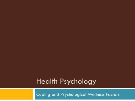 Coping and Psychological Wellness Factors