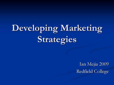 Developing Marketing Strategies