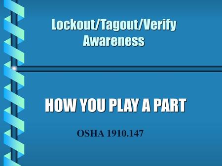 Lockout/Tagout/Verify Awareness