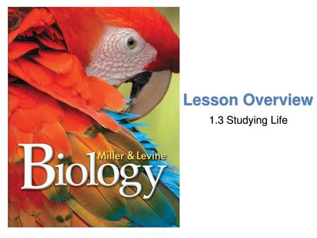 Lesson Overview 1.3 Studying Life.