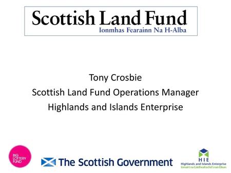 Scottish Land Fund 3 Runs from April March 2020