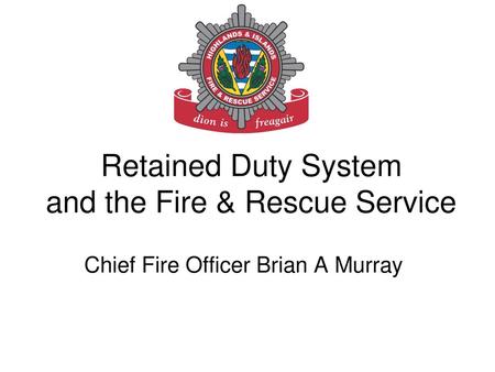 Retained Duty System and the Fire & Rescue Service