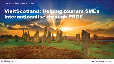 VisitScotland: Helping tourism SMEs internationalise through ERDF