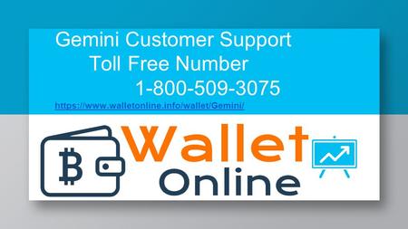 Gemini Toll Free Number 1-800-509-3075 For Help