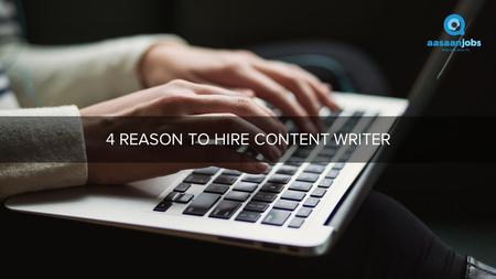 4 REASON TO HIRE CONTENT WRITER. Content writing is an important aspect for your website as it will increase your company’s search engine ranking. If.