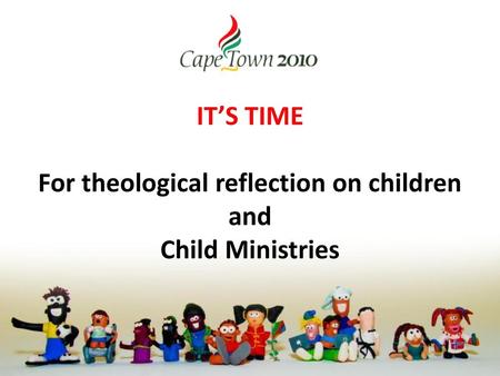 IT’S TIME For theological reflection on children and Child Ministries