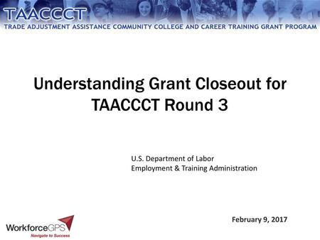 Understanding Grant Closeout for TAACCCT Round 3