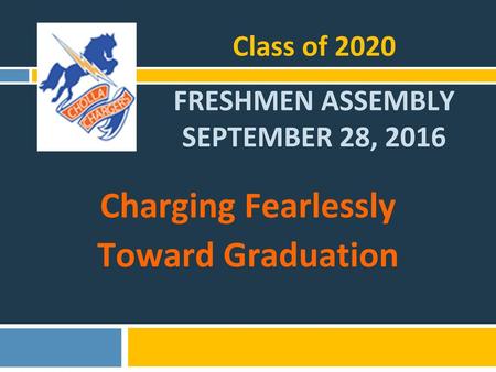 FRESHMEN ASSEMBLY SEPTEMBER 28, 2016