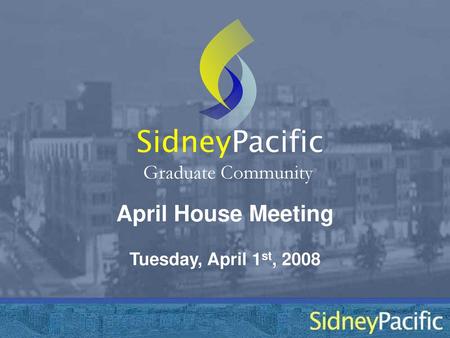 Sidney Pacific April House Meeting Graduate Community