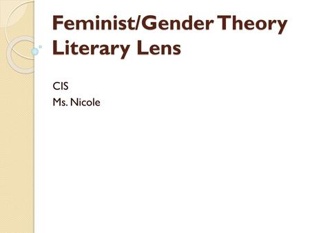 Feminist/Gender Theory Literary Lens