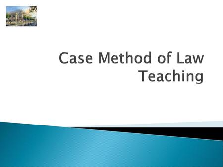 Case Method of Law Teaching