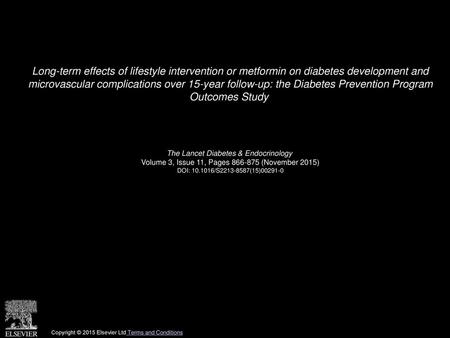 Long-term effects of lifestyle intervention or metformin on diabetes development and microvascular complications over 15-year follow-up: the Diabetes.