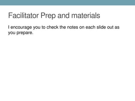 Facilitator Prep and materials