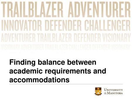 Finding balance between academic requirements and accommodations