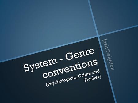 System - Genre conventions