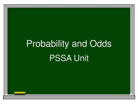 Probability and Odds PSSA Unit.