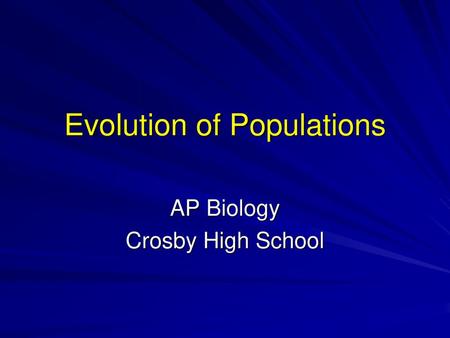 Evolution of Populations