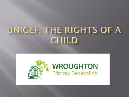 UNICEF: The Rights of a Child