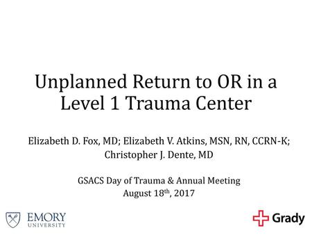 Unplanned Return to OR in a Level 1 Trauma Center