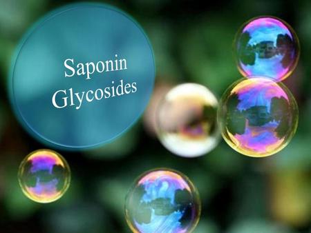 Saponin Glycosides.